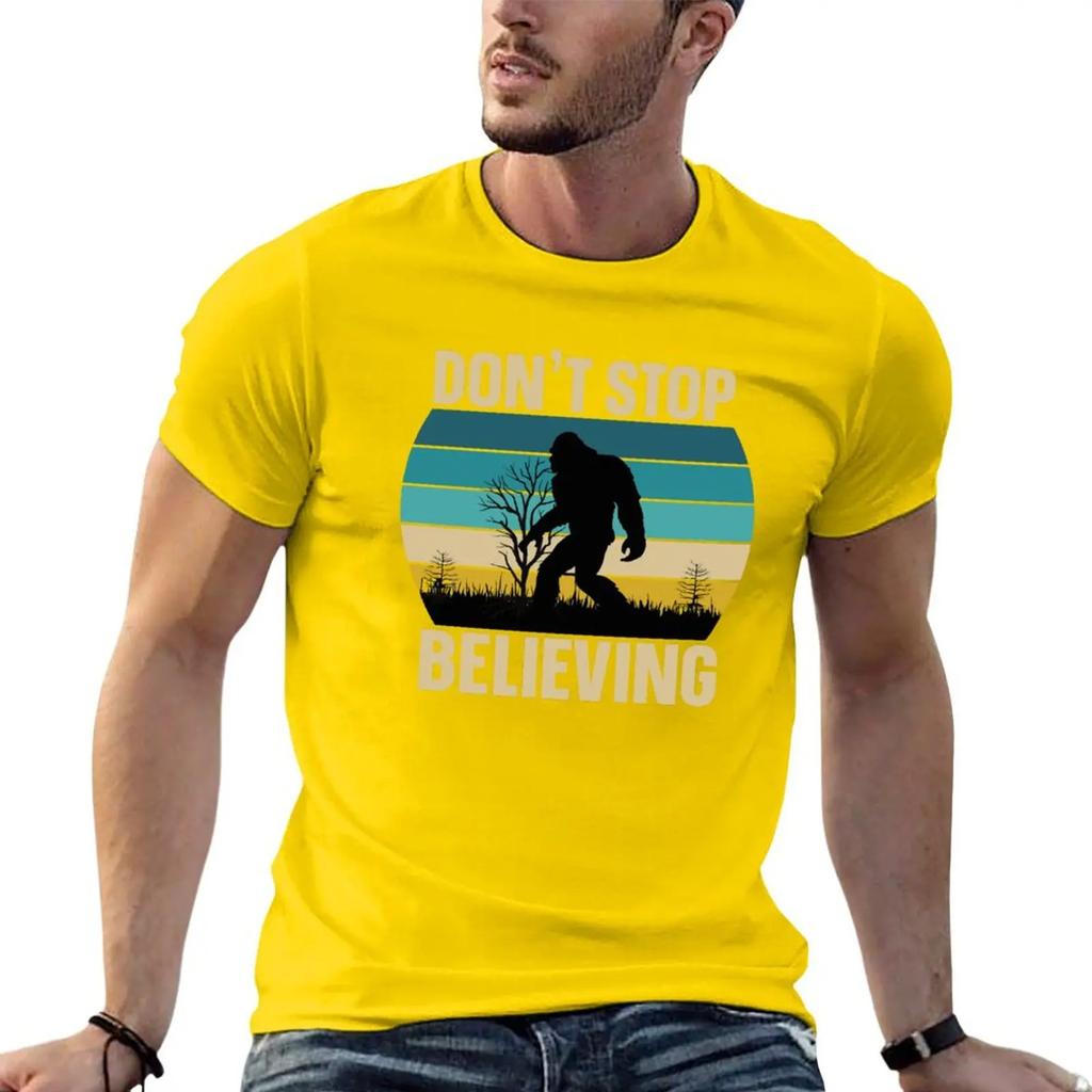 Don't Stop Believing - Bigfoot Saw Me But Nobody Believes Him T-shirt customs summer tops quick drying T-shirts for cotton