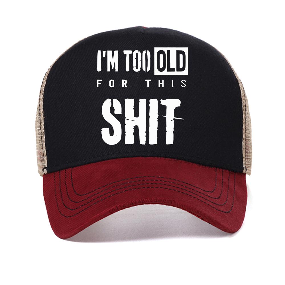 I'm Too Old for This Shit Letter Print Baseball Cap Fashion Casual Unisex Mesh Sun Hat Outdoor Cool Breathable Snapback Hats
