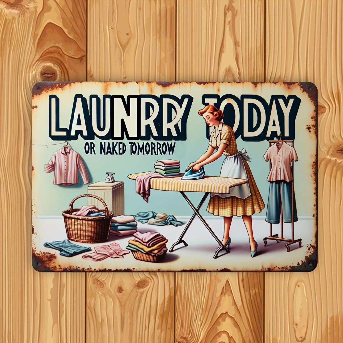 Room Decor  Vintage Metal Laundry Sign Laundry Today or Tomorrow Wall Art Retro Home Decor Room Accent Durable Metal Plaqu 20x30cm（7.8x11.8inch）