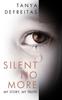 The Silent No More : My Story, My Truth Book