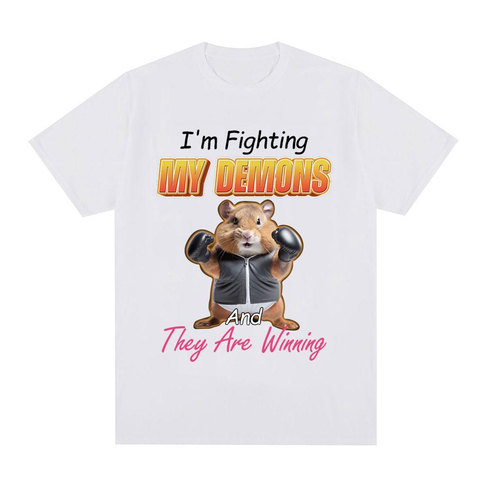 Funny I Am Fighting My Demons and The Are Winning Hamster Tshirt Men Fashion Creative T Shirts Short Sleeve Oversized Tshirts S