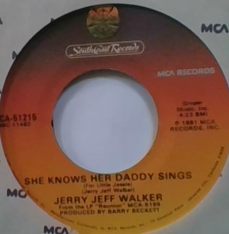 

7inch Record JERRY JEFF WALKER She Knows Her Daddy Sings For Litt MCA51215 Southcoast Reco 1981 US CountryFolk Used