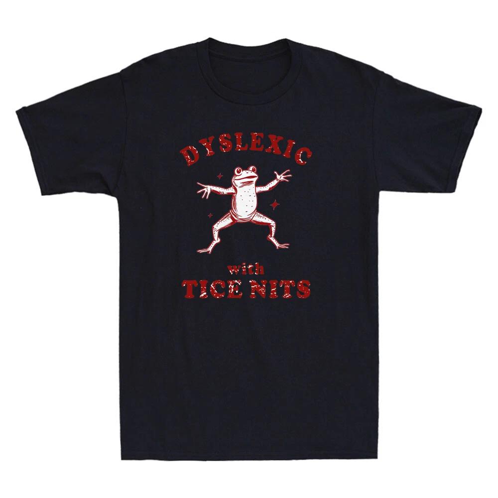 Frog Dyslexic With Tice Nits Funny Frog Meme Humor Quote Vintage Men s T-Shirt S