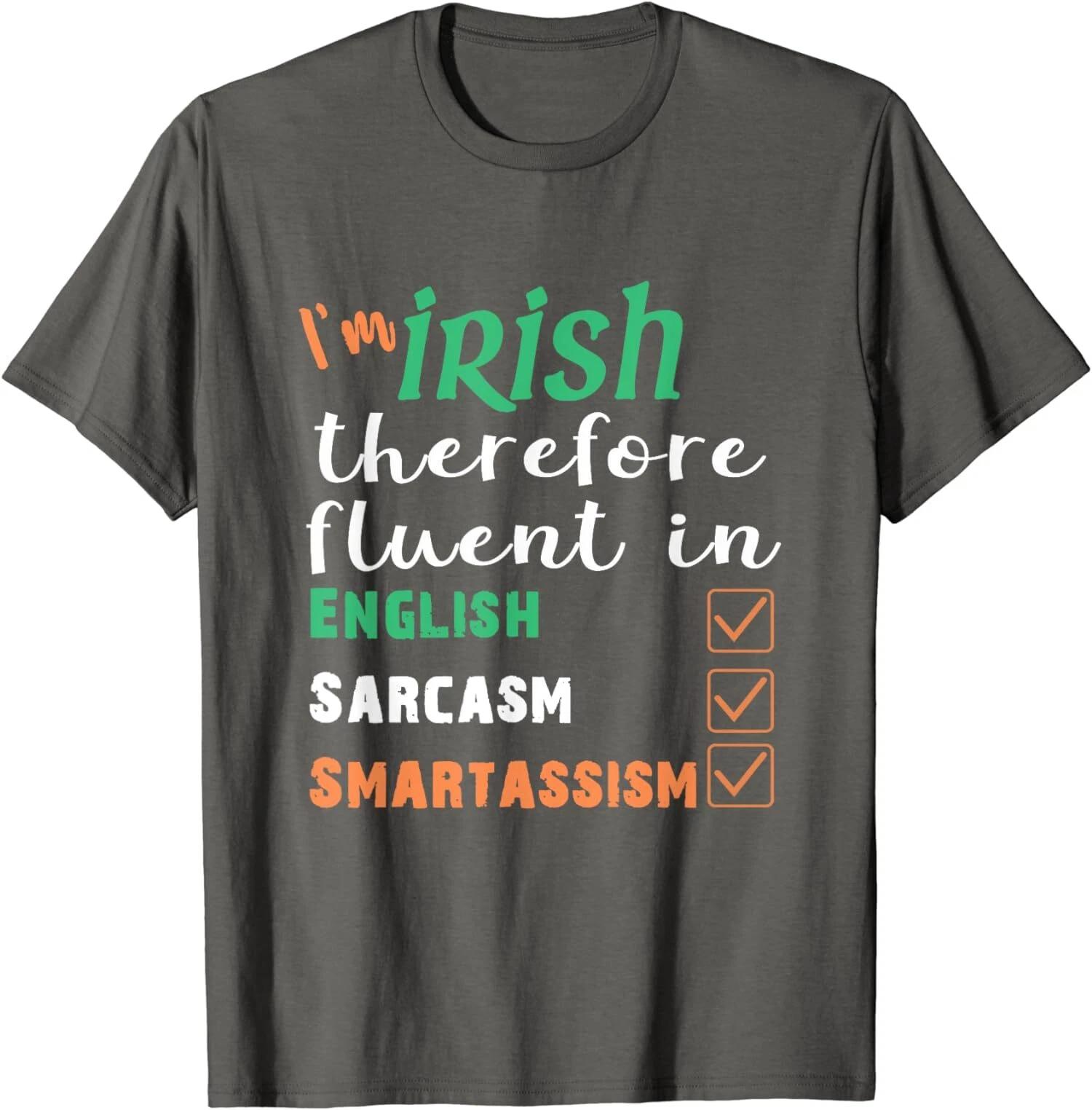 Best Funny Irish Fluent In Smart St Patricks Gift Unisex T-Shirt L