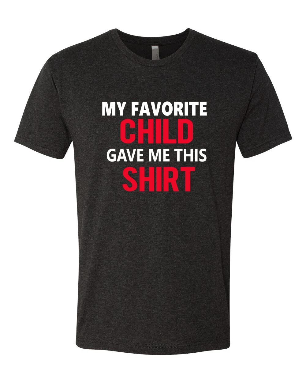 My Favorite Child Gave Me This Shirt Father Gift Men Premium Tri Blend T- Shirt M