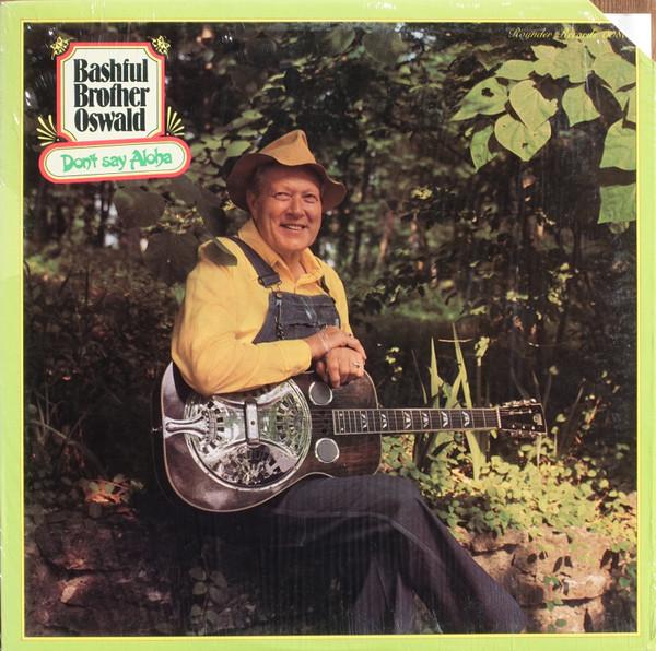 

Виниловая пластинка BASHFUL BROTHER OSWALD Dont Say Aloha 0080 Rounder Records 1978 США Кантри/Фолк Б/у