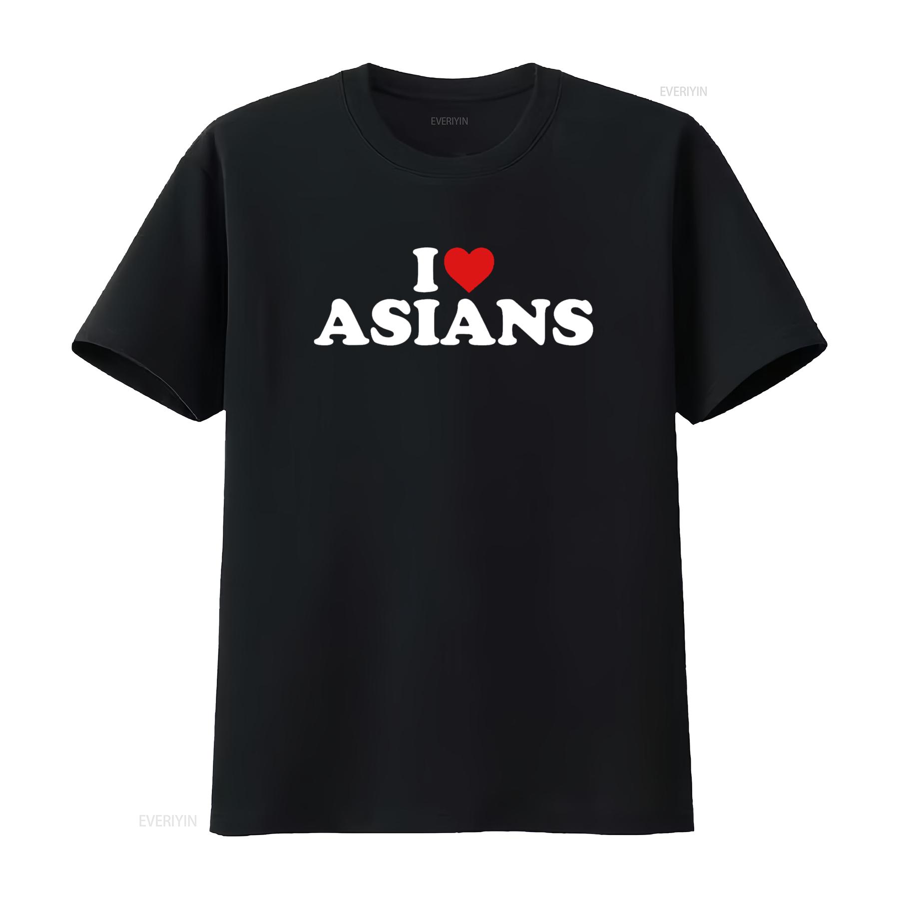 

I Love Asians Heart T Shirt vintage Washed Stretched homme Slightly Comfortable Unisex Stylish Breathable designer clothes 4XL