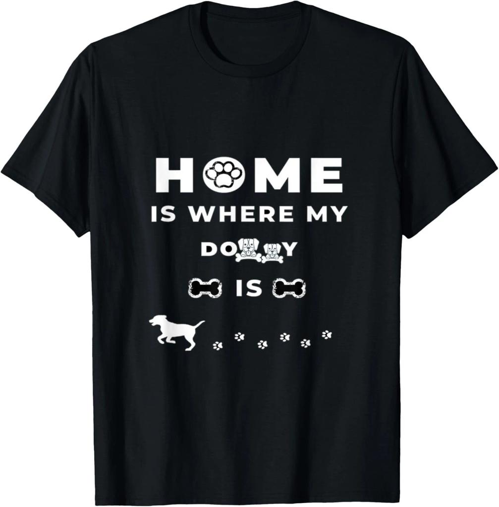 Fanny , Home Is Where My Dog-doggy Is , Dog Lover Gift T- Shirt