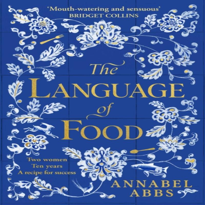 The Language of Food by Annabel Abbs Paperback Book 9781398502253