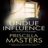Undue Influence by Priscilla Masters Hardback Book 9781448309832