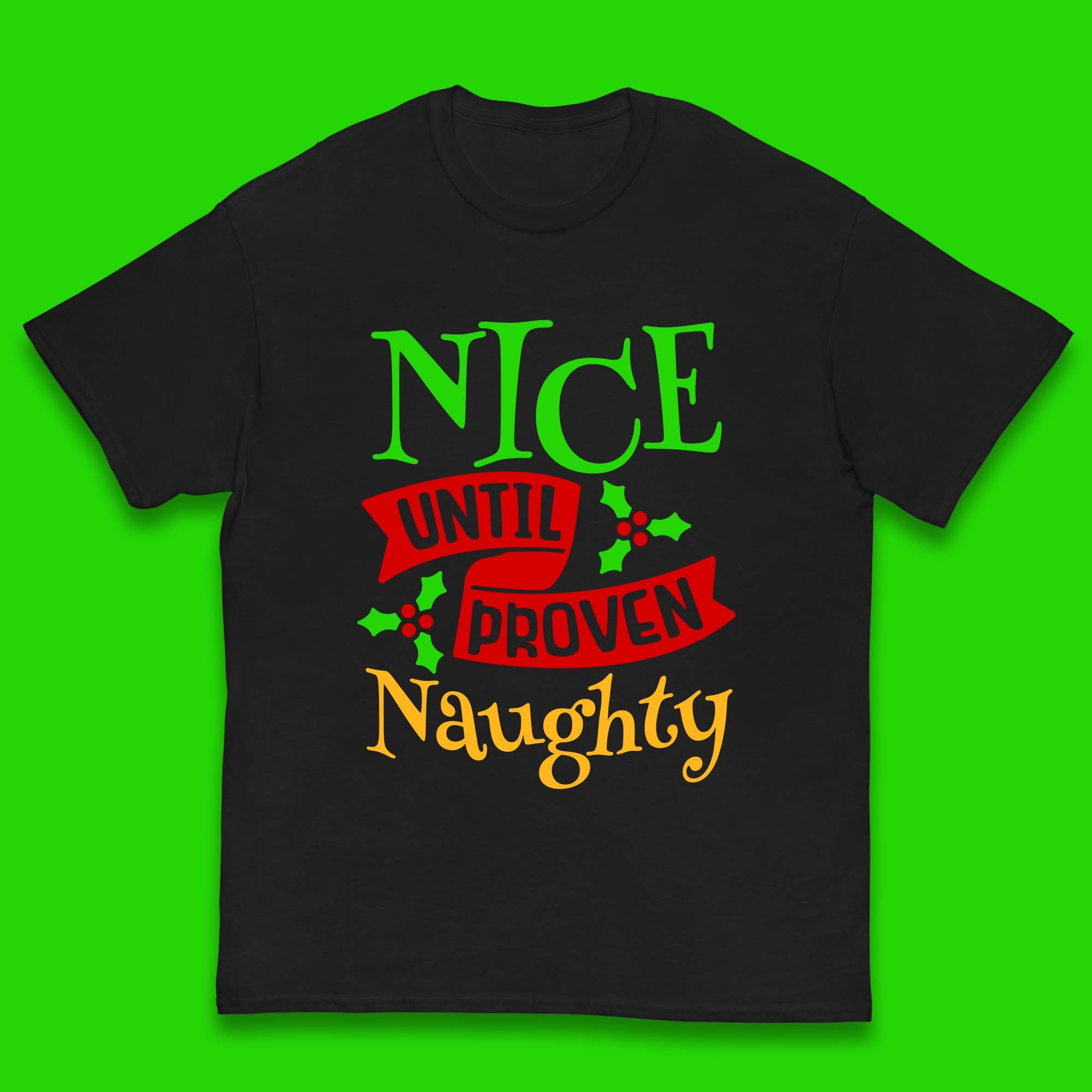 Christmas Kids T Shirt Christmas Nice Until Proven Naughty Top 100