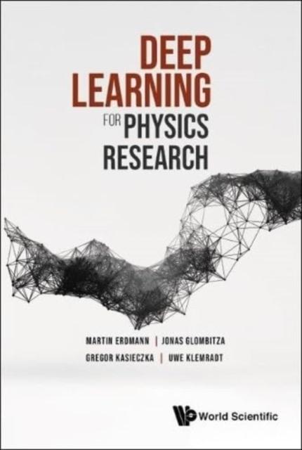 The Deep Learning For Physics Research Book