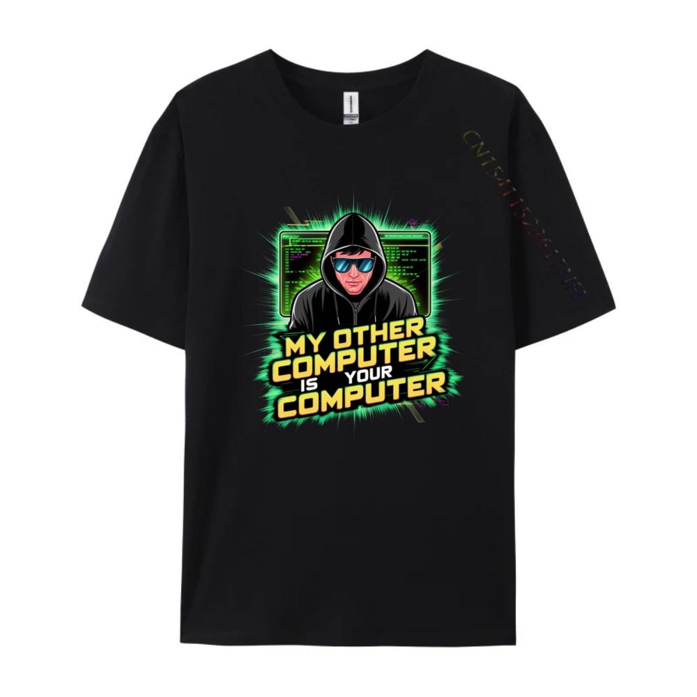 Lustiger Hacker Techie Mein Anderer Computer Ist Dein Computer Luxus T-Shirt Klassische Marke Kleidung Vaporwave