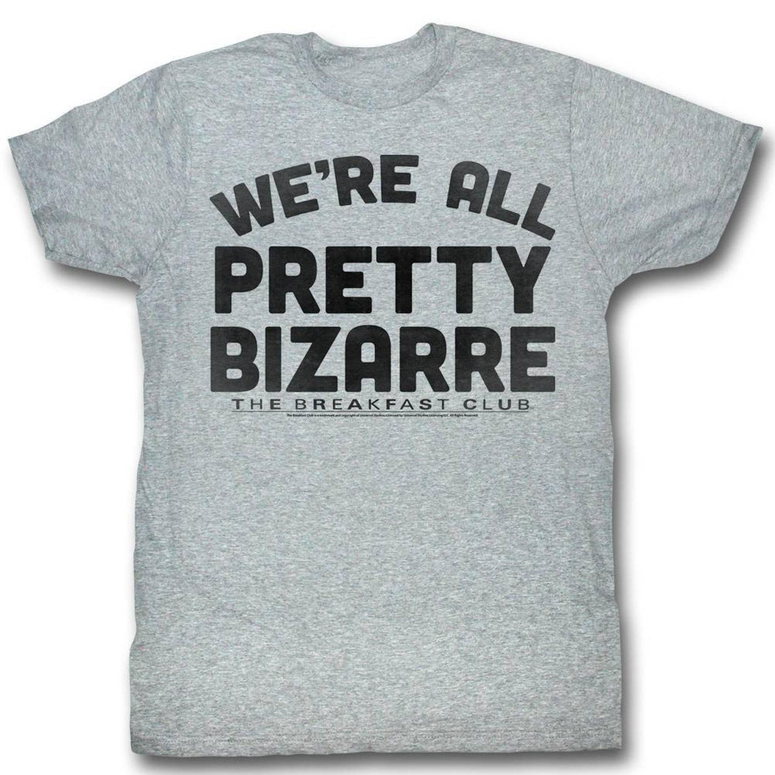 Breakfast Club Pretty Bizarre Gray Adult T-Shirt 4XL