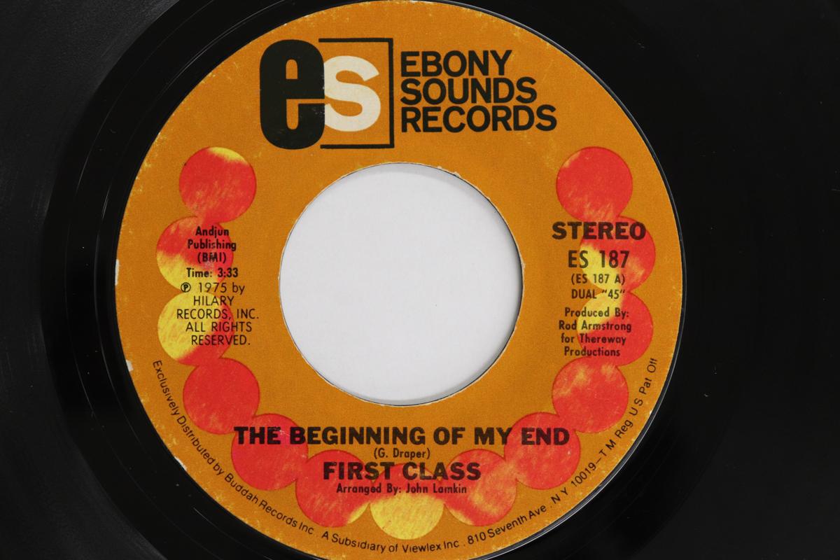 

7inch Record FIRST CLASS - Beginning Of My End / It s Never To ES187 EBONY SOUNDS RE 1975 US Soul/Funk Used