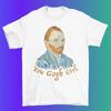 You Gogh Girl T-Shirt Vincent Van Gogh Shirt For Vincent Van Gogh And Art Fans