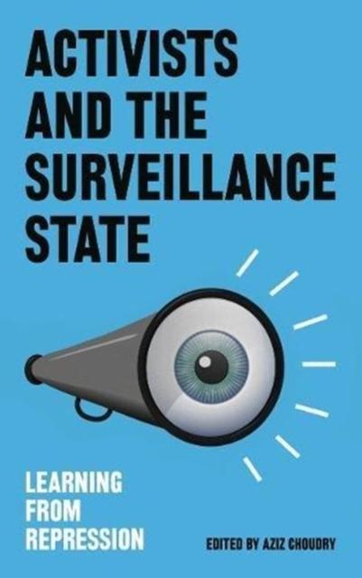 Książka Activists and the Surveillance State : Learning from Repression