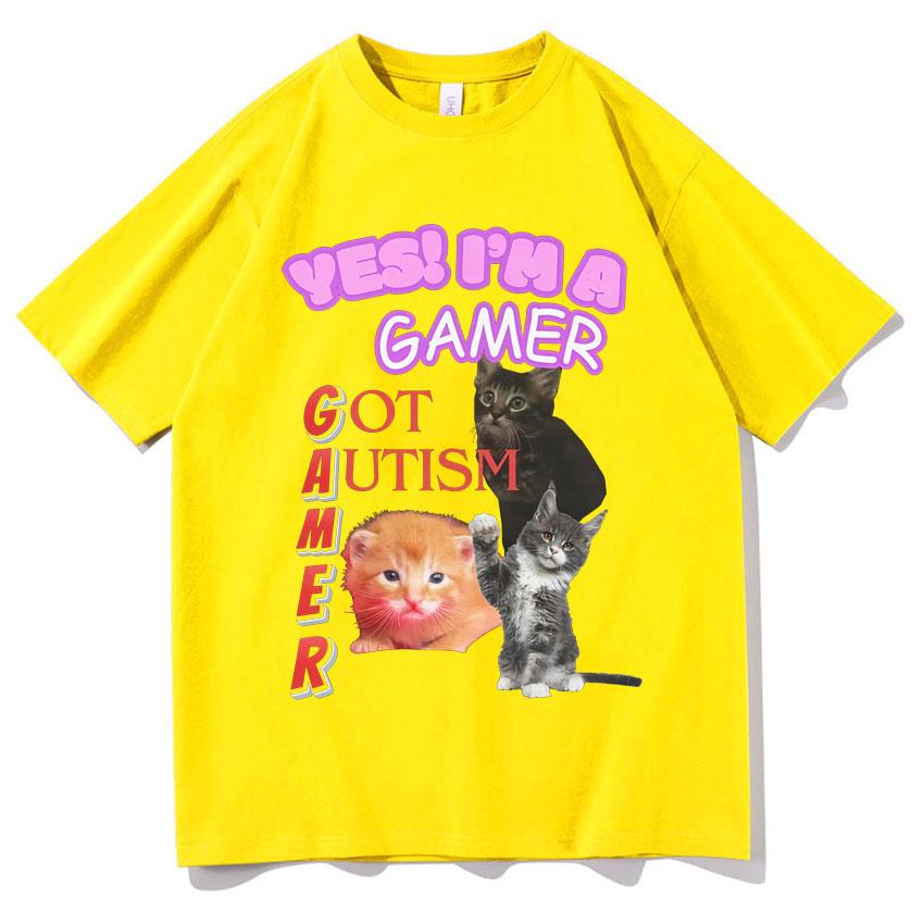 Yes! I Am Gamer Got Autism Funny Cats Tee Shirts Women T-shirts Clothing Casual Streetwear T-shirt Tops Women Clothing