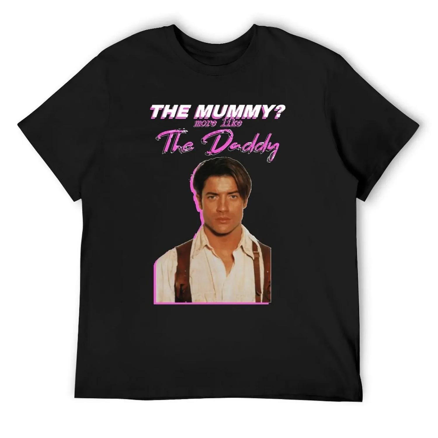 Brendan Fraser The Mummy More Like The Daddy T-Shirt Clothing affliction shirts anime shirt Men s t-shirt XXXXXL чёрный