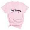 Yes Daddy Letters TShirt Trendy Cartoon Casual ShortSleeved TShirt With Letter Design For Unisex (UsEuropean Style)