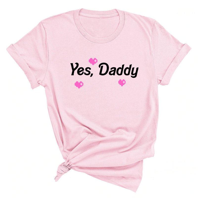 Yes Daddy Letters TShirt Trendy Cartoon Casual ShortSleeved TShirt With Letter Design For Unisex (UsEuropean Style)