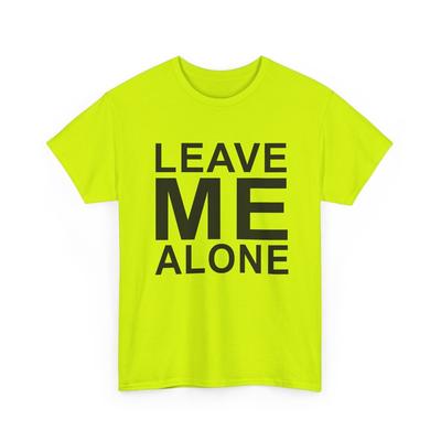 Lass mich in Ruhe T-Shirt