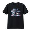 It's A Beautiful Day For Learning T-Shirt