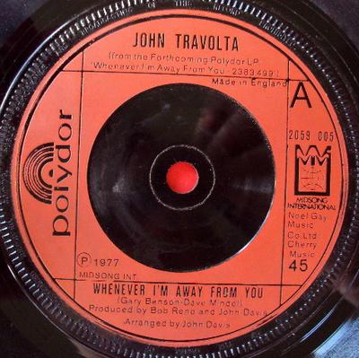 7-Zoll-Schallplatte JOHN TRAVOLTA - Whenever I'm Away From You 2059005 Polydor, Midson 1977 UK Rock Gebraucht