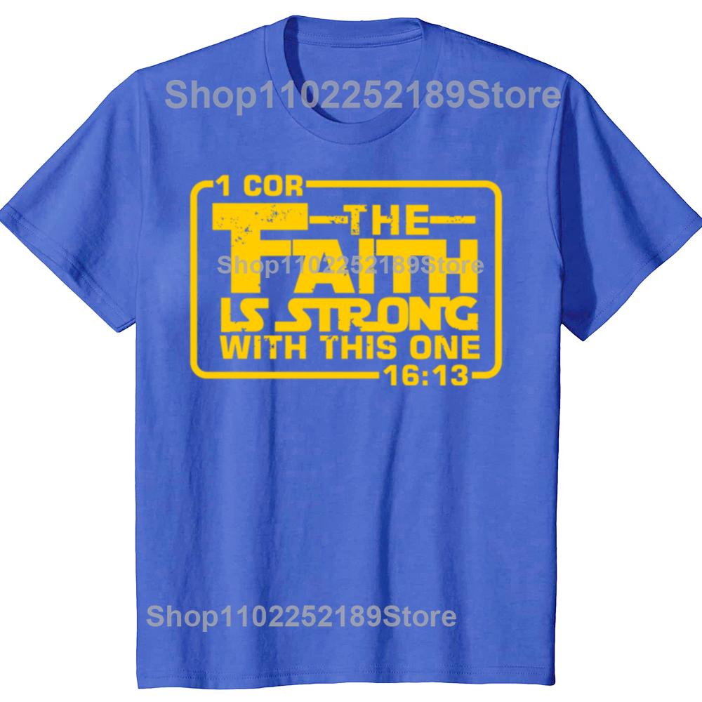 The Faith Is Strong with This One Christian Funny T-shirts Men Women's Fashion Casual Tshirt 100% Cotton Loose Oversized T Shirt