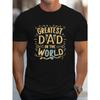 European Size Plus Size Men's T-shirt, "Greatest Dad" Print Tops, Summer Trendy Casual Short Sleeve Tees, Outdoor Sports Clothing, Big & Tall Guys