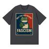 Only You Can Prevent Fascism T Shirt Portland Frog Protest Funny Meme T-shirts Men Women Summer Tops Short Sleeve T-shirt