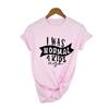I Was Normal 4 Kids Ago Funny Mom T Shirt Fashion Casual Cute Mom T Shirts