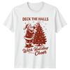 Deck The Halls With Holiday Cheer TShirt Santa Claus Christmas