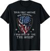 New Limited Your First Mistake Was Thinking I Was One Of The Sheep T-Shirt