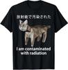 I Am Contaminated With Radiation Japanese Cat Meme T-Shirt