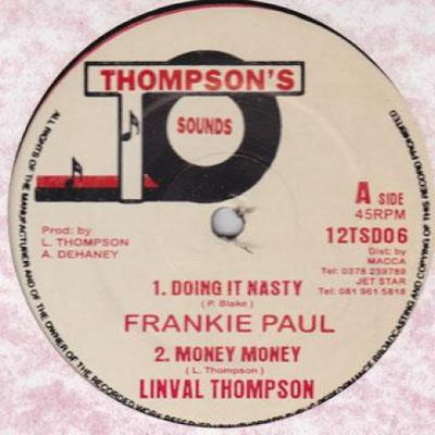 12inch Record FRANKIE PAUL / KEN BOOTHE - Doing It Nasty; Money Money / Who G 12TSDO6 Thompson's Soun 1990 UK Reggae, Ska & Dub