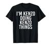 I'M KENZO DOING KENZO THINGS Name Funny Birthday Gift Idea T-Shirt