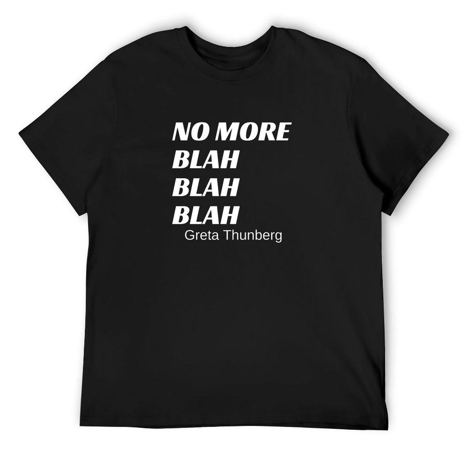 

climate change now no more blah blah blah quote greta thunberg T-Shirt new edition blue archive anime figures clothing for men 4XL
