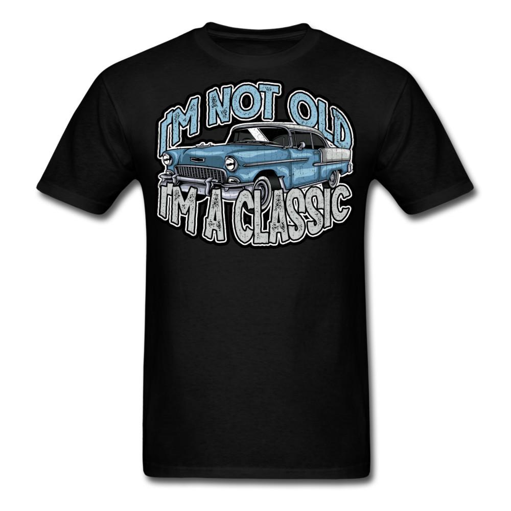 

I m Not Old I m A Classic T Shirt Tee Muscle Retro Vintage Car Gift T-shirt 4XL