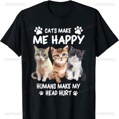 Cats Make Me Happy Cute Kitten Owner Design T-Shirt Graphic T Shirts Oversized T Shirt Women Clothing Kawaii Clothes Y2k Tops