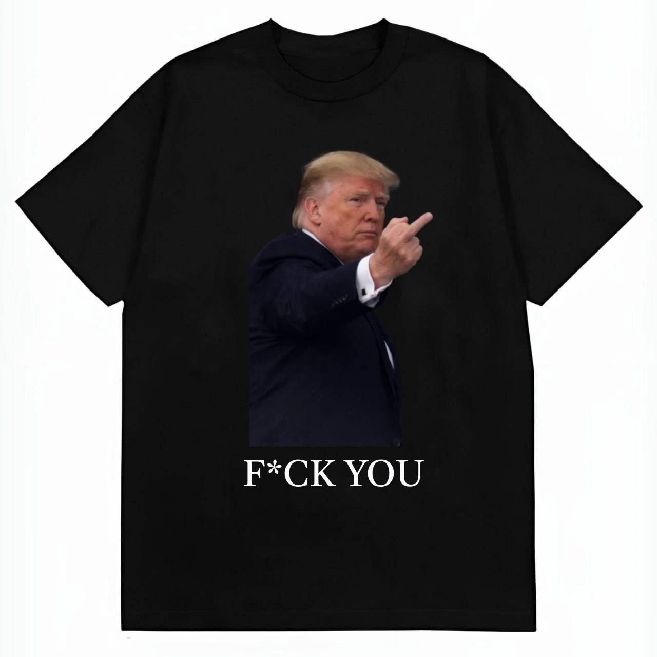 

Trump F**ks you All Size Unisex T-Shirt Size S-4XL XL