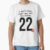 taylor swift 22 i don't know about you but i'm feeling 22 Classic T-Shirt