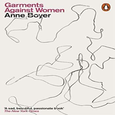 Garments Against Women by Anne Boyer Paperback Book 9780141990217
