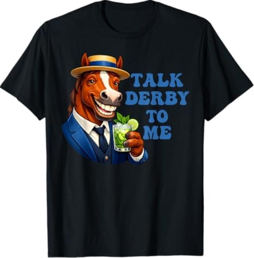 Talk Derby to Me Funny Horse Racing Derby Day 152 Years T-Shirt S разноцветный