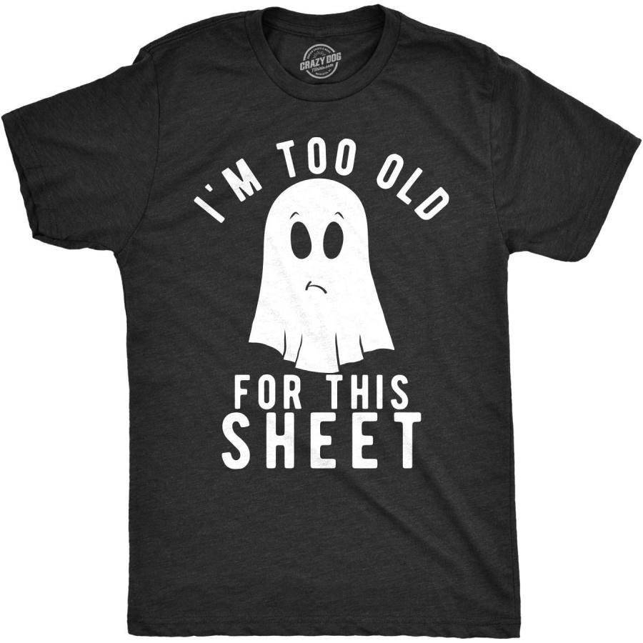 Crazy Dog Tshirts Mens Im Too Old for This Sheet Tshirt Funny Halloween Tee XXXXXL чёрный
