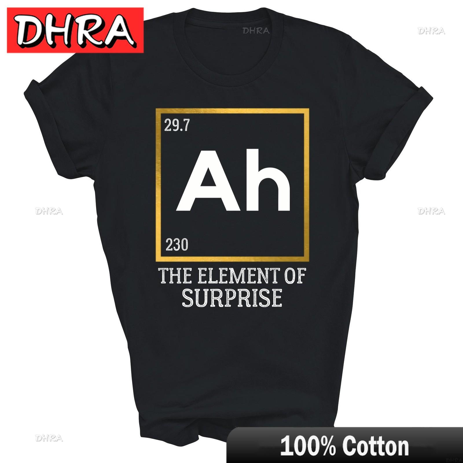 Ah The EleUnisext of Surprise Chemistry Science Humor Unisex Look T Shirt Femme Gift for Dad Urban Tops Short Sleeve Tee Grunge 4XL