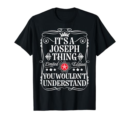 Joseph Name Its A Joseph Thing You Wouldn t Understand T-Shirt