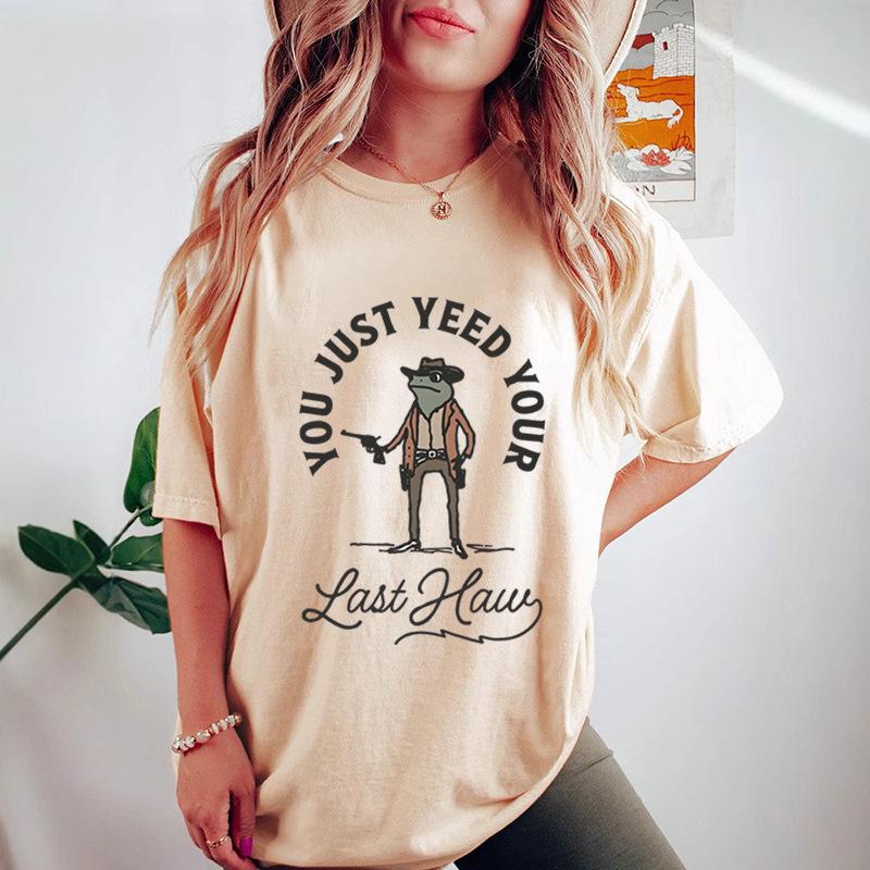 Du hast gerade dein letztes Haw gejied Gedruckte Trendige High Street Fashion Baumwolle Damen Locker T-Shirts Damen