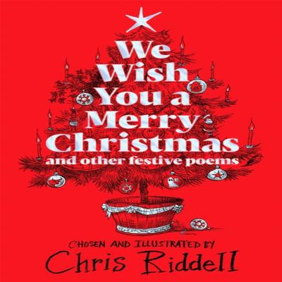 We Wish You A Merry Christmas and Other Festive Poems by Chris Riddell Hardback Book 9781529086423