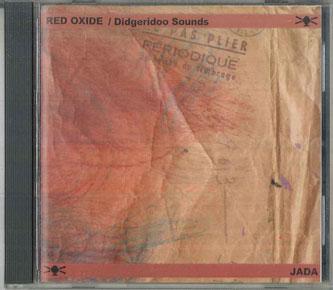 CD RED OXIDE - Didgeridoo Sounds KACA0054 NOT ON LABEL Japan Religious & Devotional Used